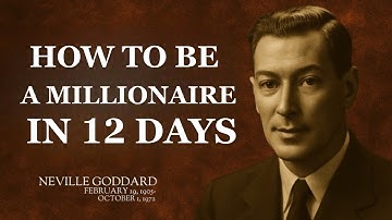 How to Be a MILLIONAIRE in 12 DAYS Right NOW! 💸 | Neville Goddard Motivation