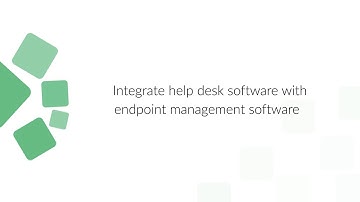 Integrate help desk software with endpoint management software