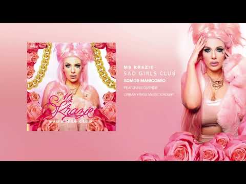 Somos Manicomio - Featuring Duende - Ms Krazie Sad Girls Club