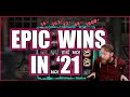 EPIC WINS IN '21 COMPILATION