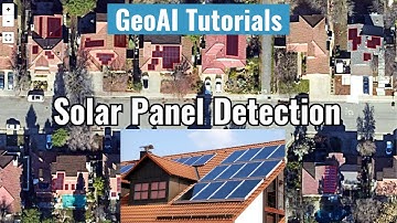 GeoAI Tutorial 13: Train a Deep Learning Model for Detecting Solar Panels