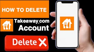 How to delete takeaway.com account||Takeaway.com account delete||Delete takeaway.com account screenshot 5