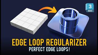 3ds Max Edge Loop Regularizer Tutorial | 3D Modeling Techniques