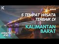 5 Tempat Wisata Terbaik di Kalimantan Barat | No.4 Hidden Gem Tengah Hutan!