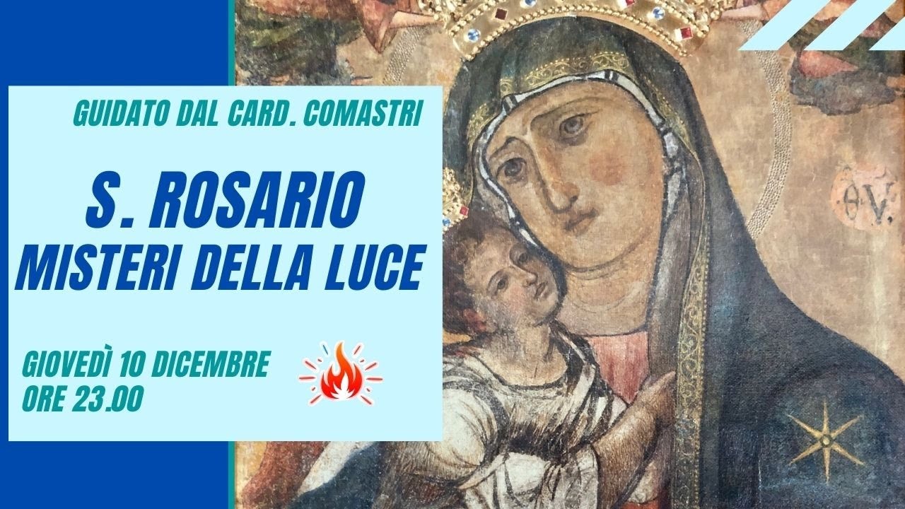 ore 23:00 - S. Rosario guidato dal Card. Comastri (misteri della luce