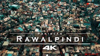 Rawalpindi, Pakistan 🇵🇰 - by drone [4K]