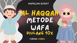 Surat Al Haqqah diulang 10x metode Wafa Irama Hijaz. Video roblox pak bejo. Mudah dihapal anak-anak