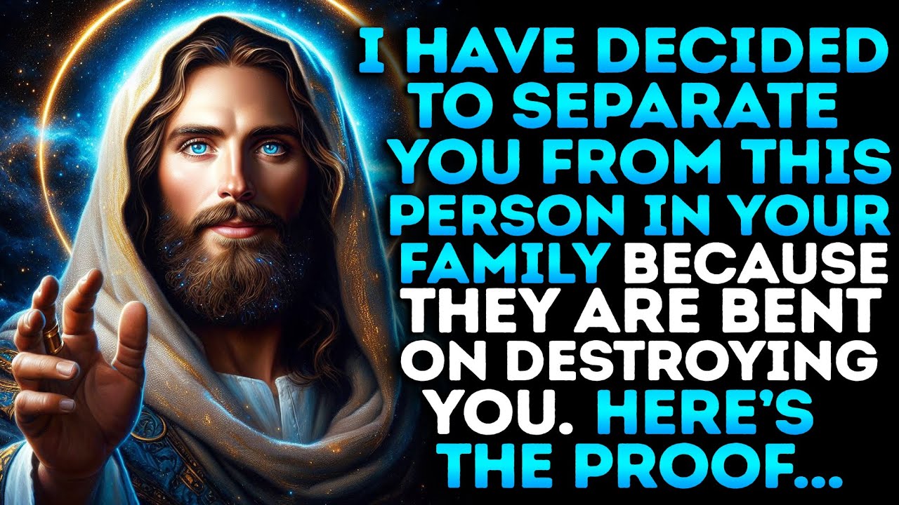 🔴GOD SAYS: I HAVE DECIDED TO SEPARATE YOU FROM THIS PERSON IN YOUR FAMILY | Gods Message Now