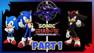 [THE FIRST TIME Playing] Sonic  x  Shadow Generations (Part 1)