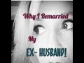OMG! Why I Married My EX Husband