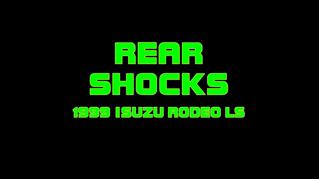 1999 Isuzu Rodeo LS 4WD - How To Replace The Rear Shocks - YouTube