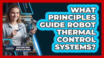 What Principles Guide Robot Thermal Control Systems?