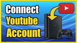 How to Connect Youtube Account to PS4 Watch & Upload Video Clips (Fast Method!)
