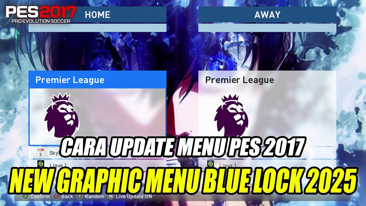 CARA UPDATE PES 2017 NEW GRAPHIC MENU BLUE LOCK 2025 - PES 2017 MOD ...