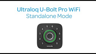 ULTRALOQ U-Bolt Pro WiFi | Standalone Mode