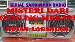 The Mystery Of Mount Merapi Episode 4 Of The Forbidden Forest  Radio Drama Series 80s  90s
