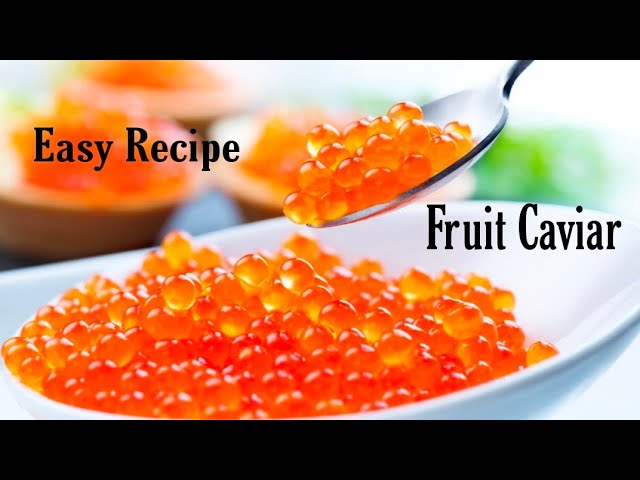 Fruit Caviar Molecular Gastronomy