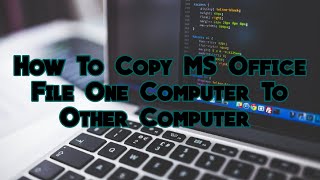 How To Copy MS Office File One Computer To Other Computer screenshot 3