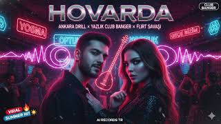 🔥 Hovarda - Ankara Drill Duet Oyun Havası & Club Banger 💃🕺 Ai Records Tr