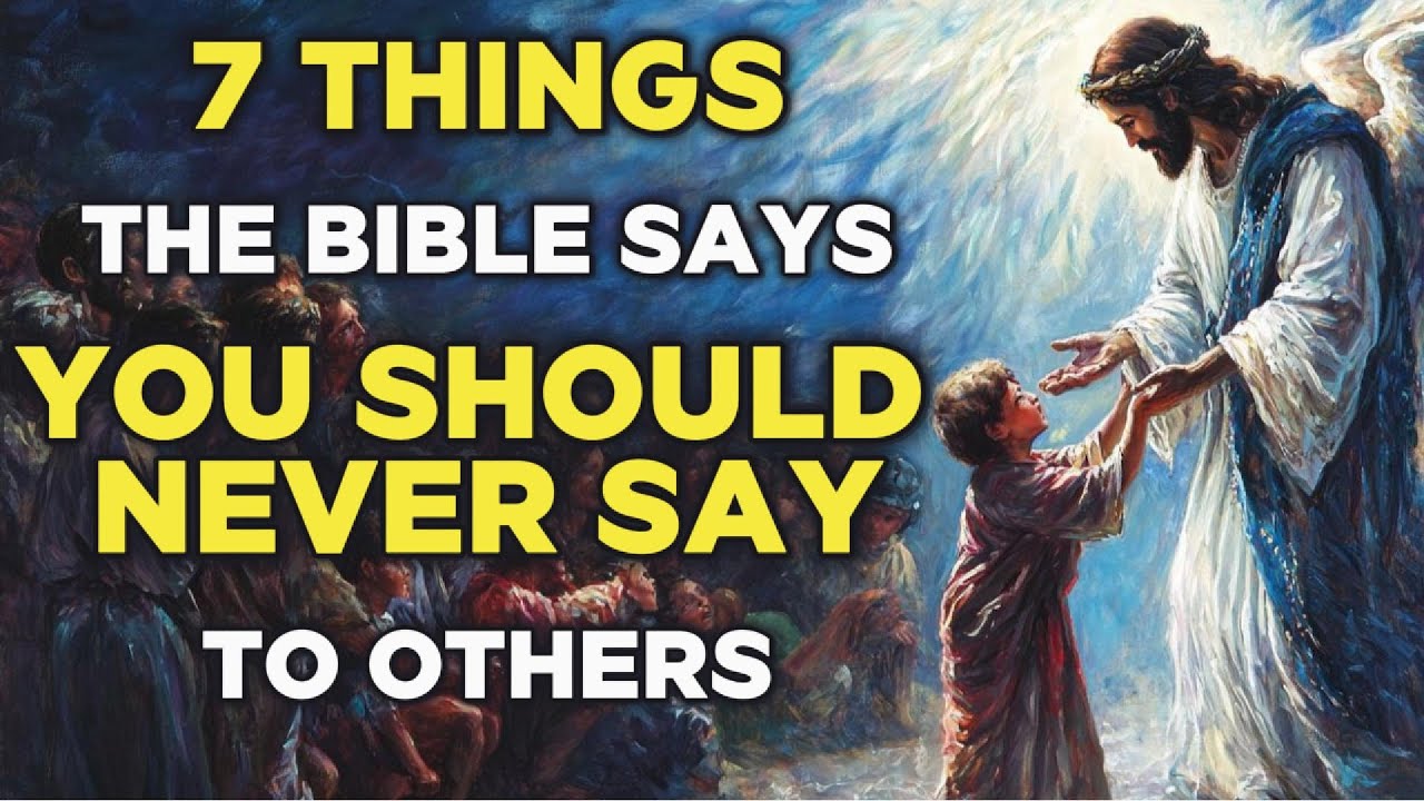 7 вещей, которые, согласно Библии, никогда не следует говорить другим