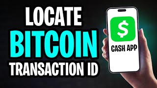 Locate Your Bitcoin Transaction ID on Cash App in 2026 (Quick & Easy!)