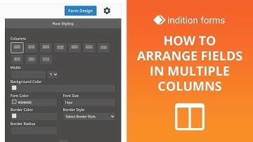 How to Arrange Fields in Multiple Columns | Indition Forms