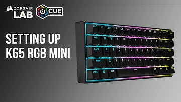 How to Set Up CORSAIR K65 RGB Mini in iCUE 5