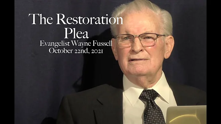 Wayne Fussell - The Restoration Plea