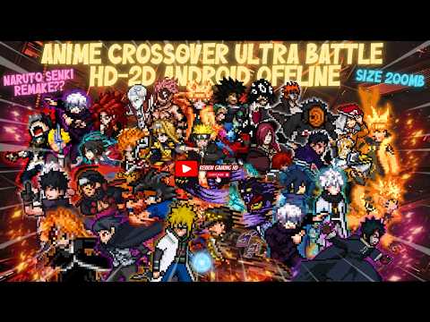 NEW!! ANIME CROSSOVER ULTRA BATTLE HD-2D ANDROID OFFLINE 2026 | NARUTO SENKI REMAKE HD VERSION😱🔥