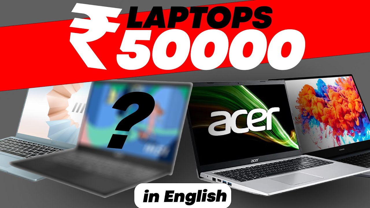 IN ENGLISH: TOP 5 GREAT LAPTOPS UNDER ₹50000 // LAPTOPUNDER 50000 FOR GAMING,STUDENTS,OFFICE,CODING