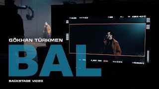 Bal [Official Backstage Video]  - Gökhan Türkmen Resimi