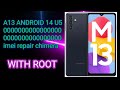 A13 ANDROID 14 binary5 0000000000000000 imei repair chimera