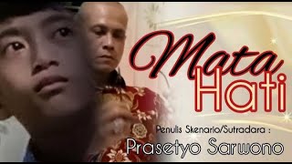 Mata Hati Episode 1  Penulis Skenariosutradara  Prasetyo Sarwono