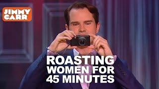 45 Minutes of Jimmy Carr Roasting Women [UNCUT] | Jimmy Carr