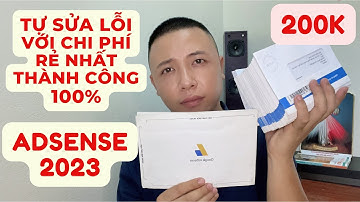 Tự Sửa Lỗi Adsense Thành Công 100% Với Chi Phí Rẻ Nhất - Mới Nhất 2023