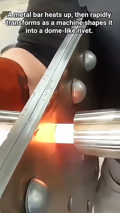 Hot Metal Rivet Shaping.