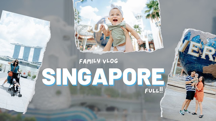 ANAK BAYIK KE SINGAPORE