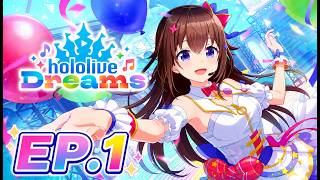 HOLODORI DEBUT | Hololive Dreams EP.1