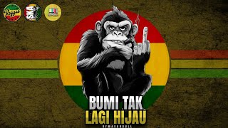 BUMI TAK LAGI HIJAU - REGGAE SKA | BY MAS ABDULL 🔥❤️‍🔥