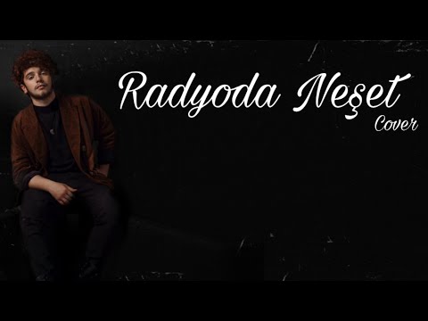 Eli Türkoğlu - Radyoda Neşet (COVER) (lyrics)