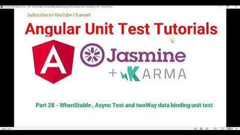 Part 28 - WhenStable, Async Test and twoWay data binding unit test |Angular unit test case Tutorials