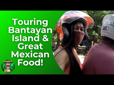 Bantayan Island - Great Mexican Food & Touring Around