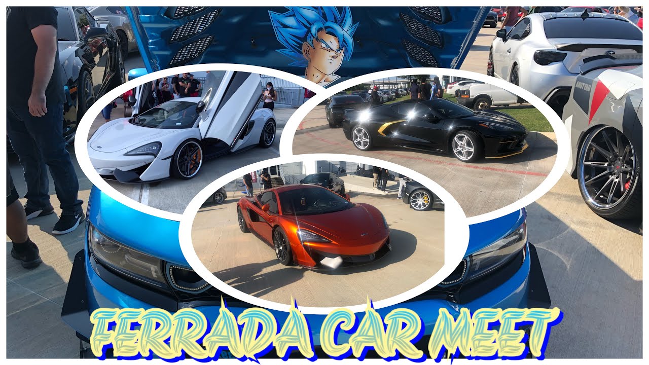 FERRADA CAR MEET (Houston, Tx) Ft: 2020 Corvette, Lamborghini, McLaren & More!!!