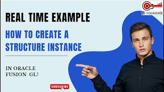 Real Time Example - How to create a Structure Instance in Oracle Fusion GL? -2