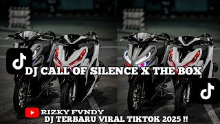 DJ CALL OF SILENCE X THE BOX VIRAL TIKTOK