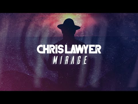 Chris Lawyer - Mirage (Official Audio)