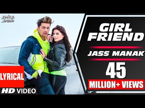 lyrical:-girlfriend-jass-manak-(official-video)-satti-dhillon-|-snappy-|-gk.digital-|-lyrical-studio