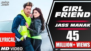 LYRICAL: GIRLFRIEND JASS MANAK (Official Video) Satti Dhillon | Snappy | GK.DIGITAL | LYRICAL STUDIO