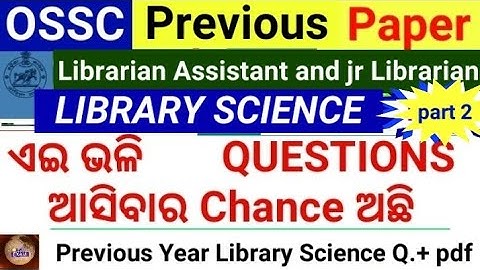 OSSC Assistant Librarian and Jr Librarian Previous year Library Science Questions + pdf | part -2