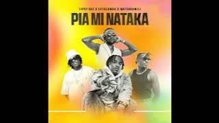 Tipsy Gee x Fathermoh x Watendawili - Pia Mi Nataka